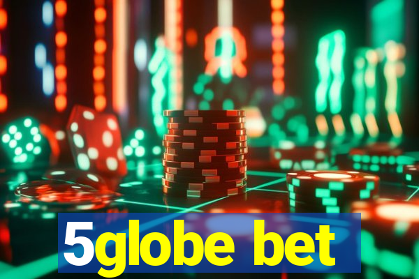 5globe bet